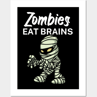 Zombies eat brains Posters and Art